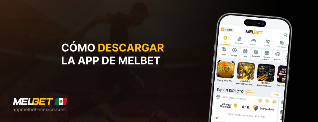 Cómo descargar la app de Melbet - App Melbet México